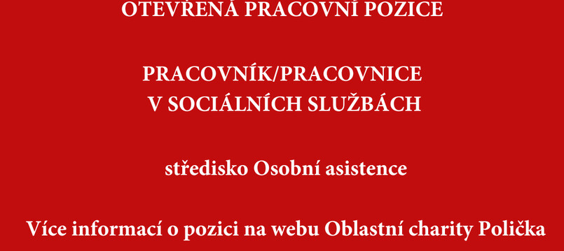 Oblastní charita Polička hledá pracovníka/pracovnici v sociálních službách do střediska osobní asistence